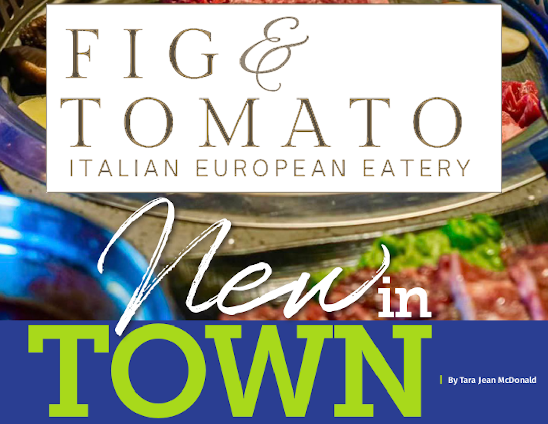 NEW IN TOWN // FIG & TOMATO